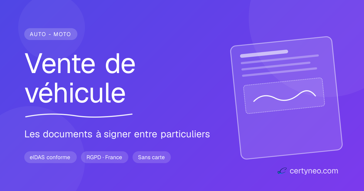Documents à signer pour vendre un véhicule entre particuliers