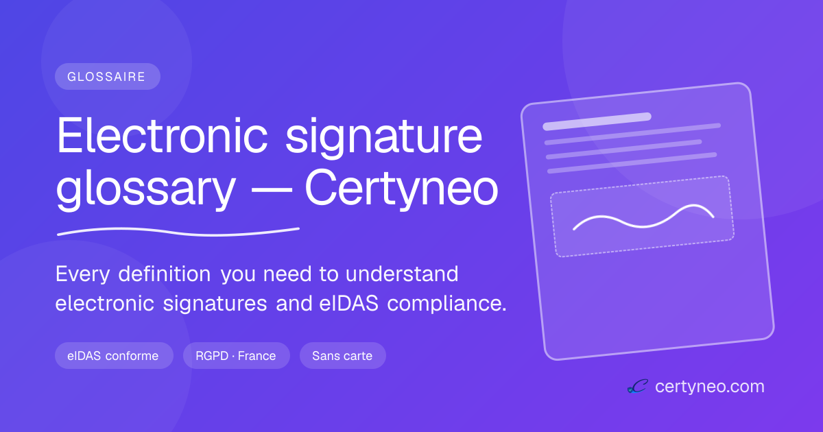 Electronic signature glossary — Certyneo | Certyneo