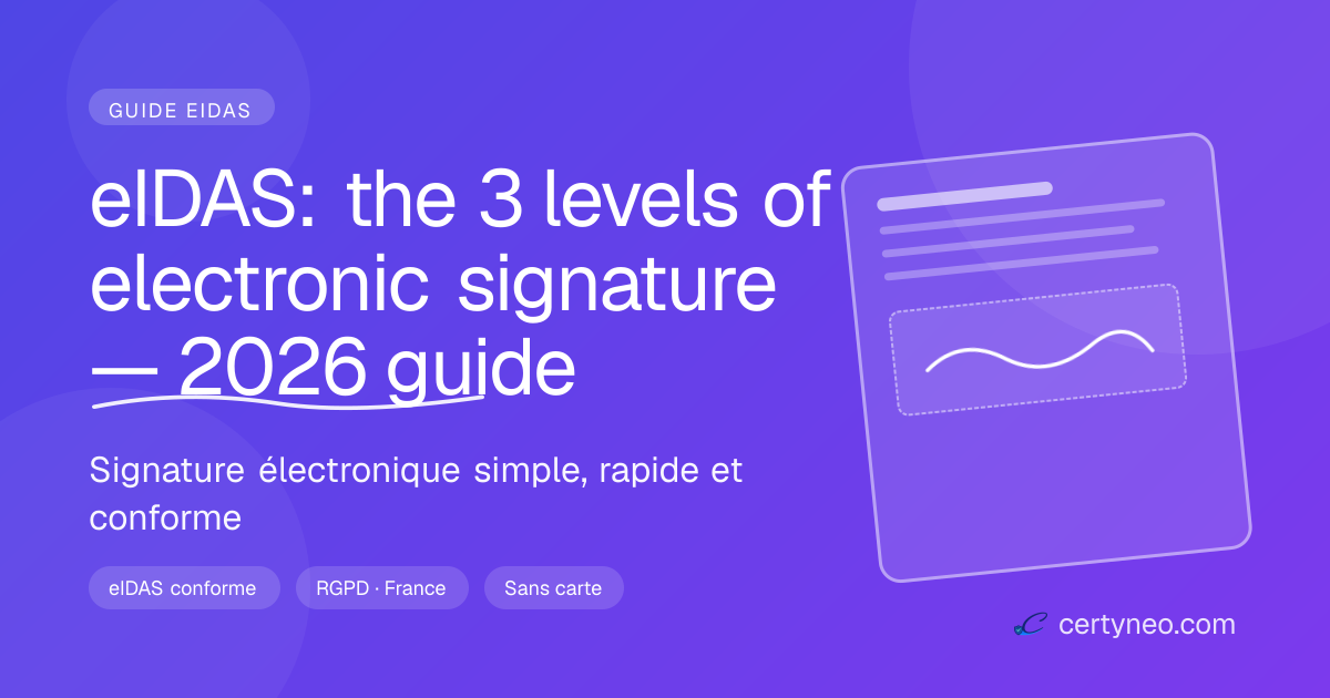 eIDAS: the 3 levels of electronic signature 2026 | Certyneo