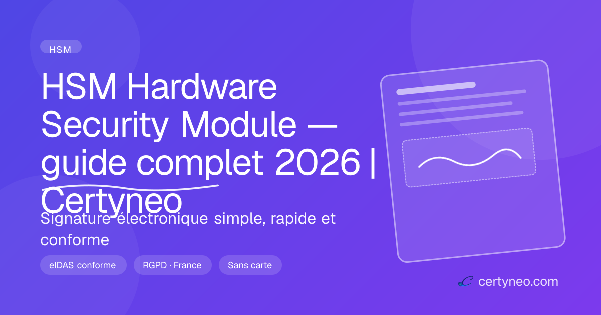 HSM (Hardware Security Module) : guide complet 2026