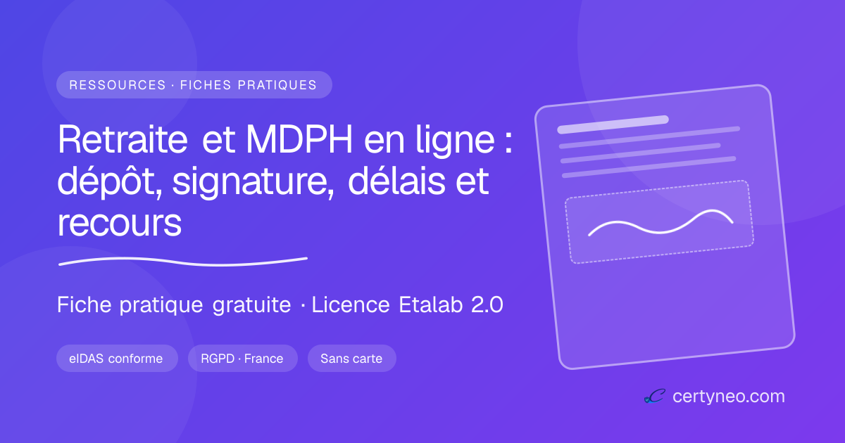 Demande de retraite et dossier MDPH en ligne : dépôt, signature, délais ...